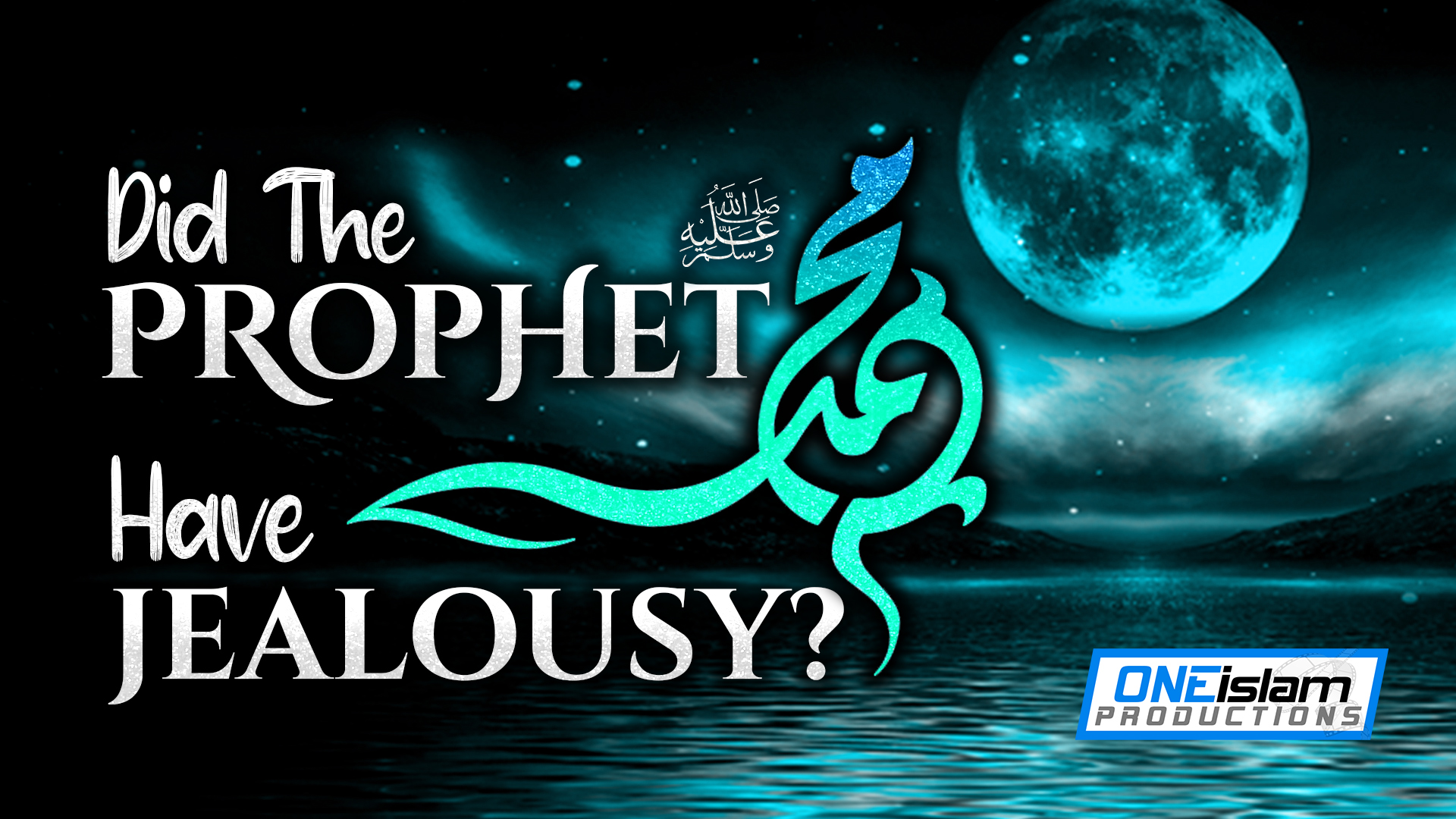 Did The Prophet ﷺ Have Jealousy?