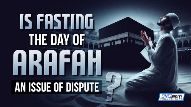 Is Fasting The Day Of Arafah An Issue...