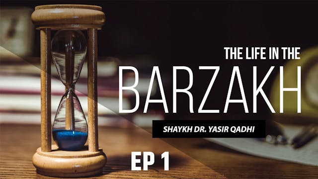 The Life in The Barzakh (The Soul) - ...