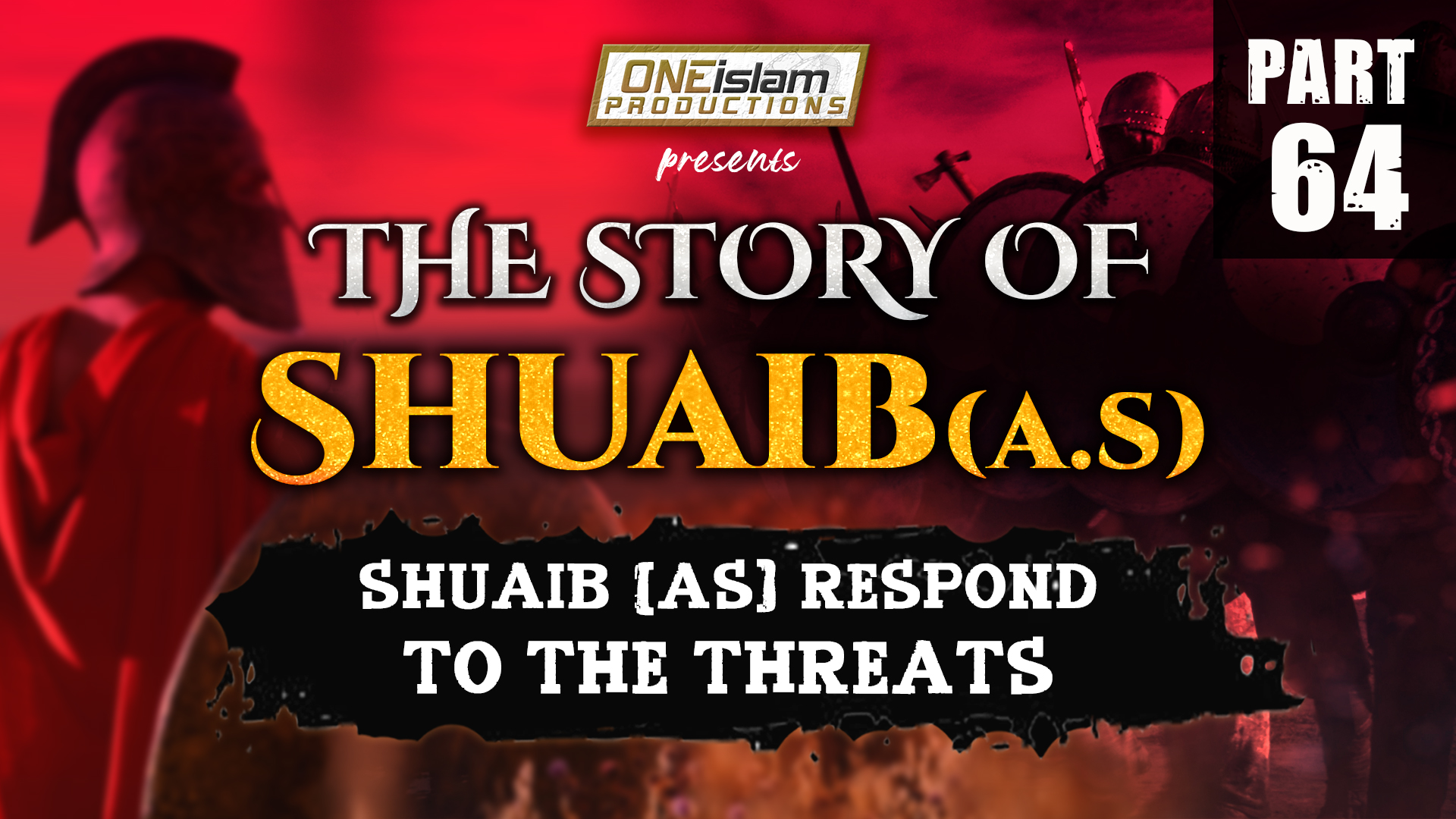 Shuaib (AS) Respond To The Threats | PART 64