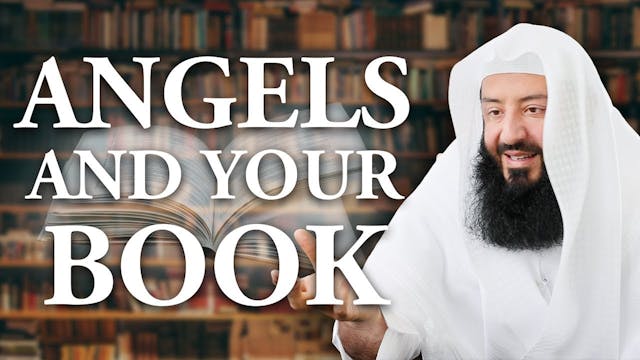 Angels and Your Book - Ustadh Wahaj T...