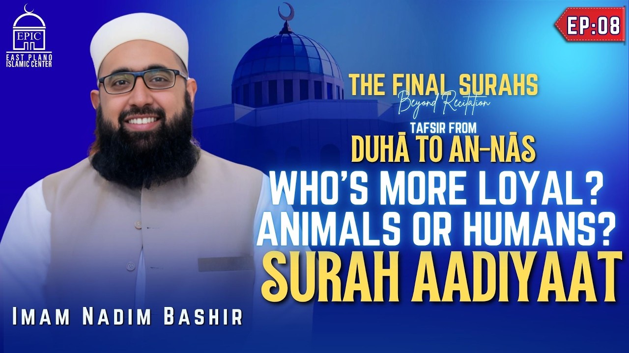 EP8 | Who's More Loyal? Animals Or Humans | Tafsir From Duha To An-Nas