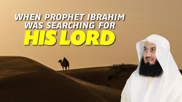 When Ibrahim As Was Searching For His...