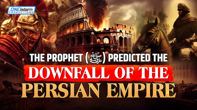 Prophet (ﷺ) Predicted The Downfall Of The Persian Empire