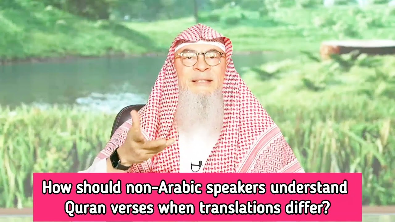How Should Non Arabic Speakers Understand Quran Ayahs When Translations Differ?