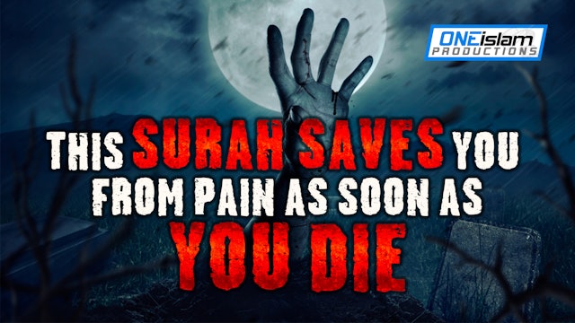 This Surah Saves You From Pain As Soon As You Die 