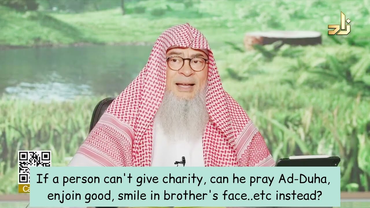 If A Person Can't Give Charity Can He Pray Duha, Enjoin Good To Get The Reward?