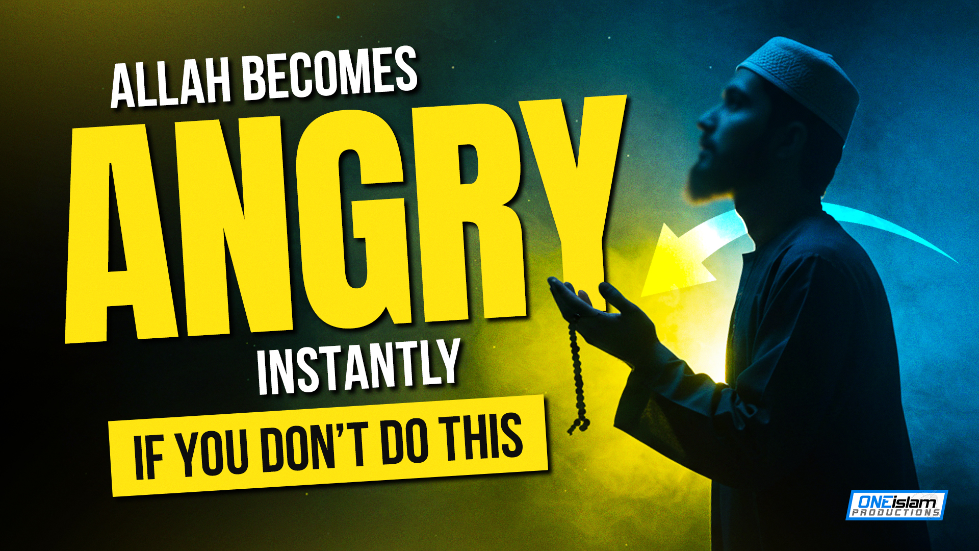 Allah Becomes Angry Instantly If You Don't Do This
