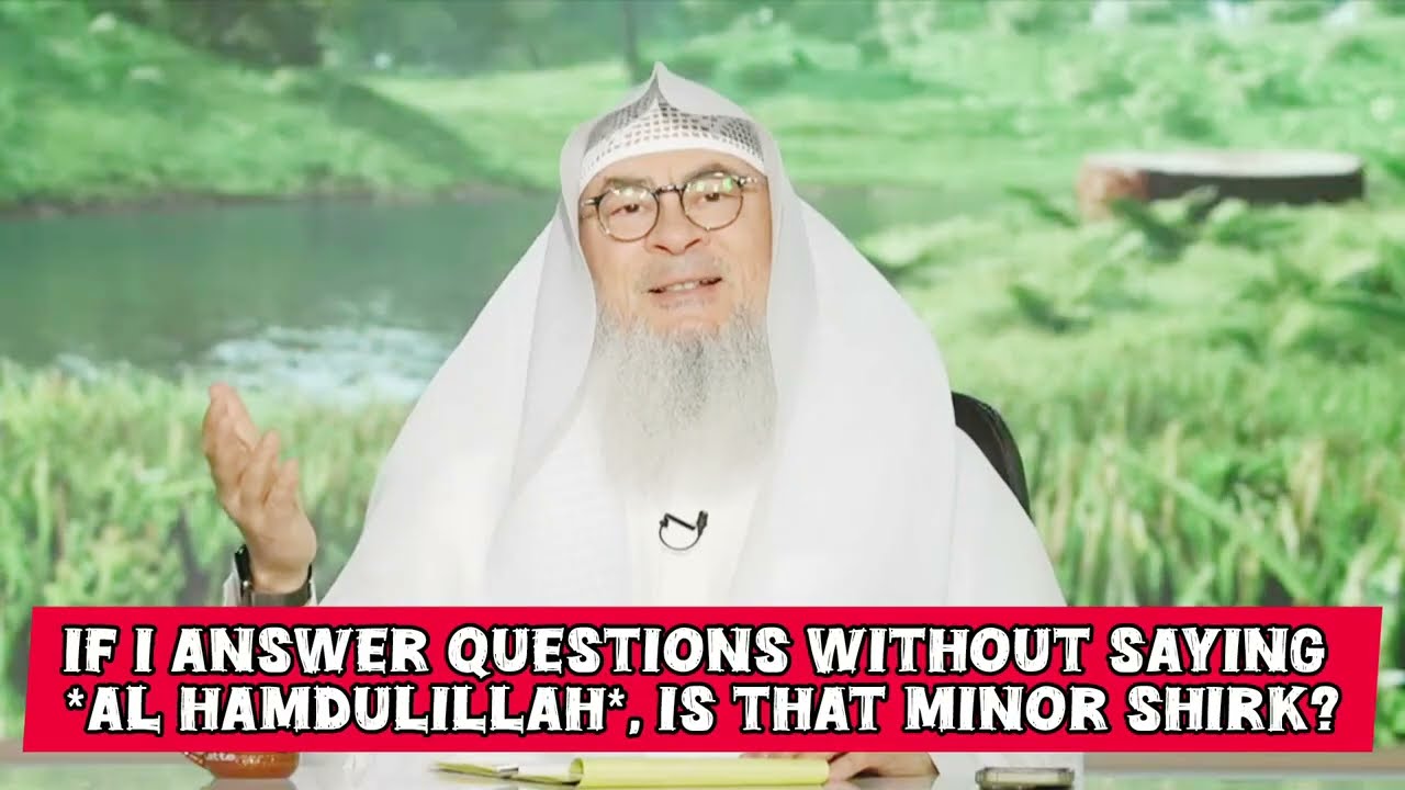 If I Say, "I'm Fine" Without Saying "Alhamdulillah", Is This Minor Shirk?