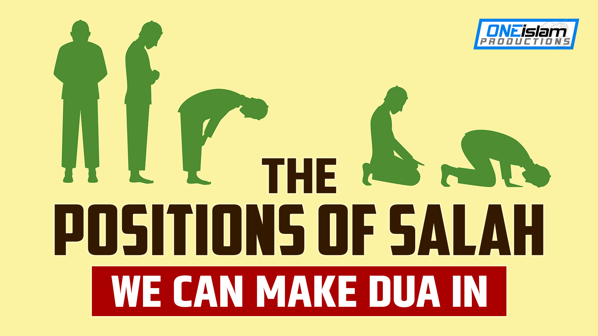 THE POSITIONS OF SALAH WE CAN MAKE DUA IN