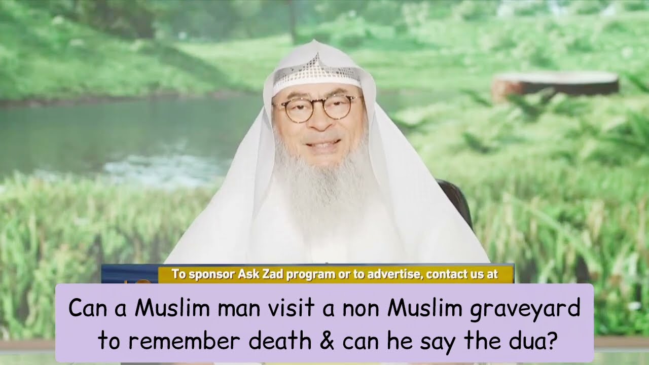 Can A Muslim Man Visit A Non Muslim Graveyard To Remember Death & Say The Dua?