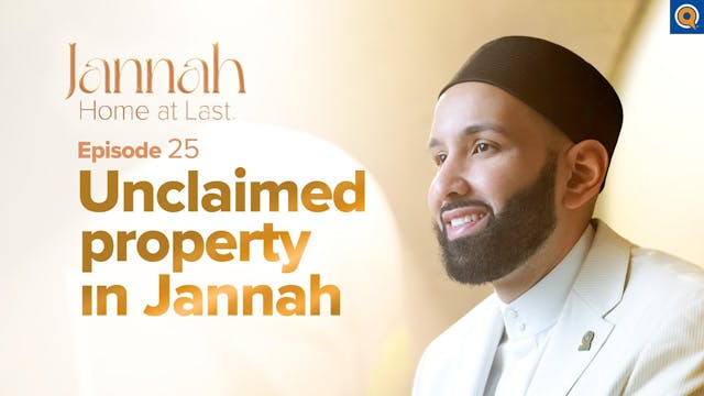 The Unclaimed Property in Jannah - Ep...