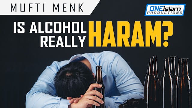 IS ALCOHOL REALLY HARAM?