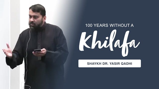 100 Years Without a Khilāfah (And Do ...