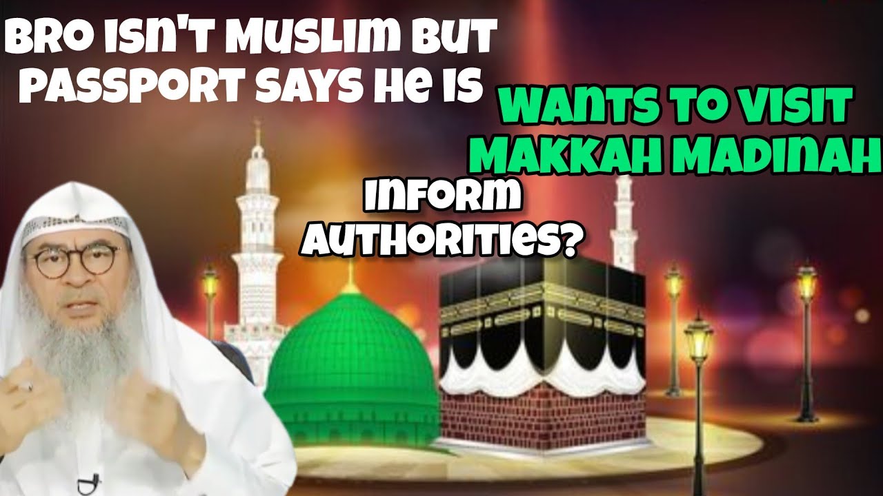 wants 2 visit Makkah Madinah In Passport Muslim but he isn't Inform authorities 