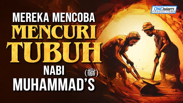 MEREKA MENCOBA MENCURI TUBUH NABI MUH...