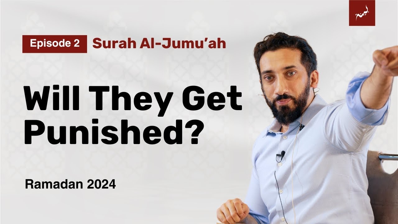Does Allah Ignore Bad People - Ep. 2  Surah Al-Jumu'ah