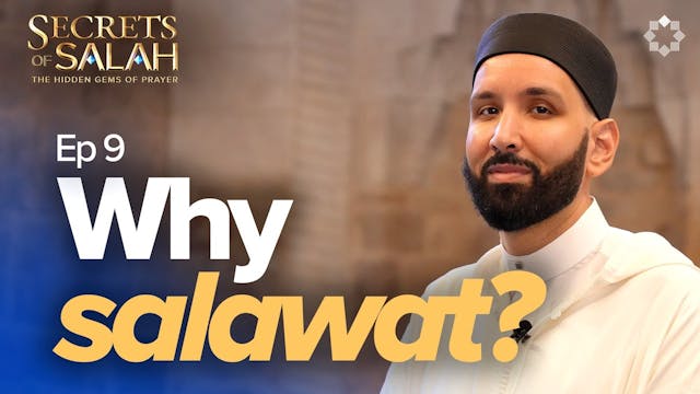 The Best Form of Salawat - Ep. 9