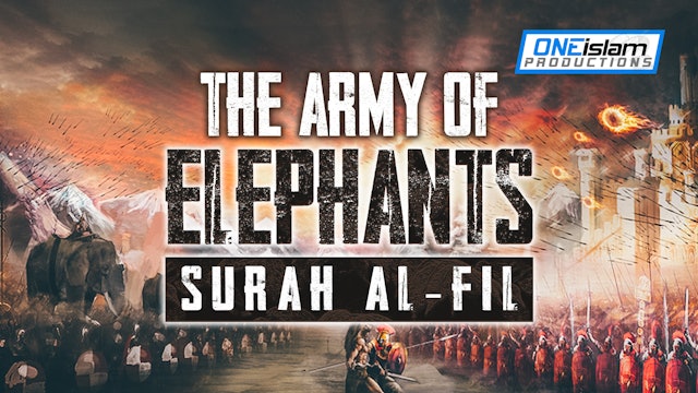 THE ARMY OF ELEPHANTS - SURAH AL-FIL