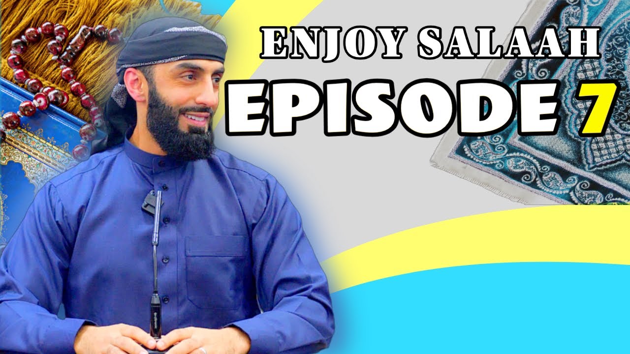 Ep 7 - Understanding The Wudoo (Pre-Prayer Washing) | Enjoy Your Prayer Series