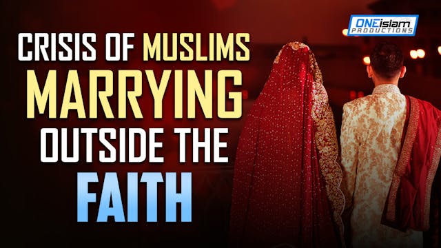 CRISIS OF MUSLIMS MARRYING OUTSIDE TH...