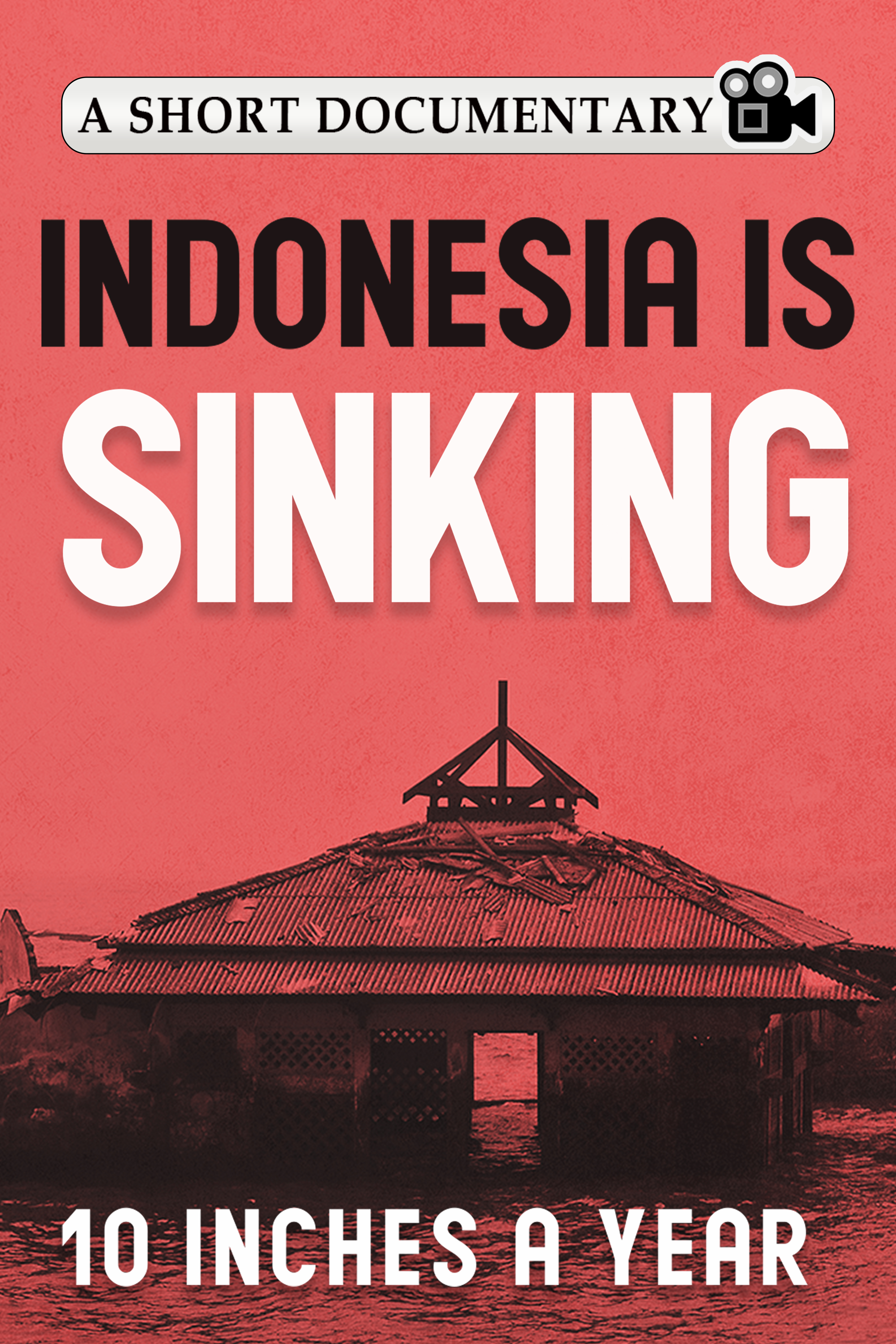 INDONESIA IS SINKING 10 INCHES A YEAR