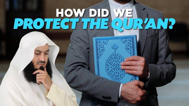 How Did We Protect the Quran - Mufti ...