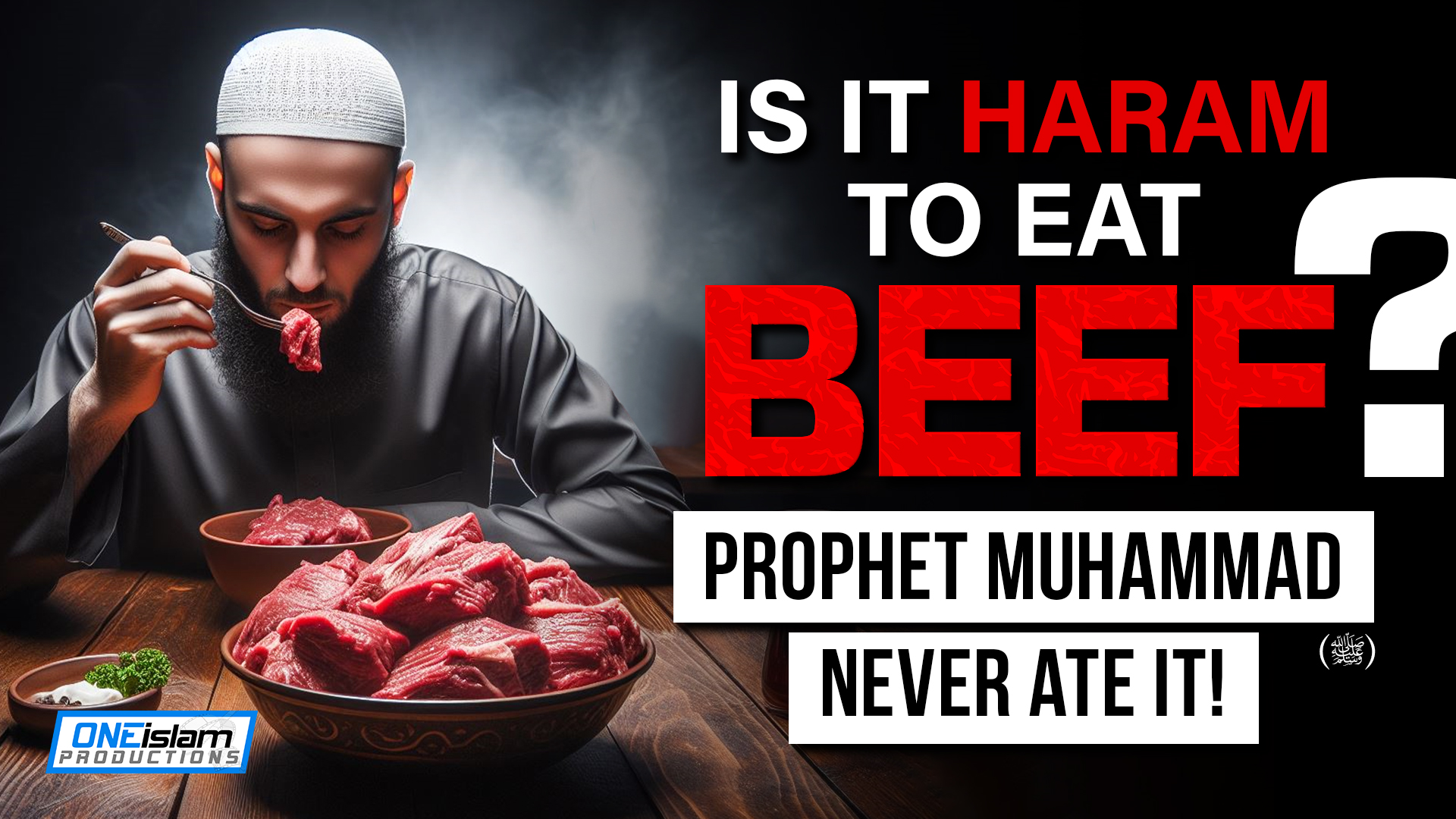 Is It Haram To Eat Beef? The Prophet Muhammad (SAW) Never Ate It!