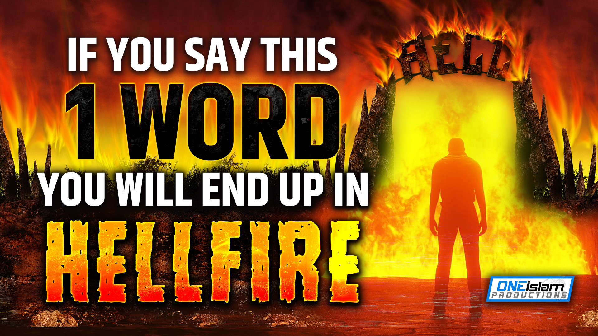 IF YOU SAY THIS 1 WORD, YOU WILL END UP IN HELLFIRE