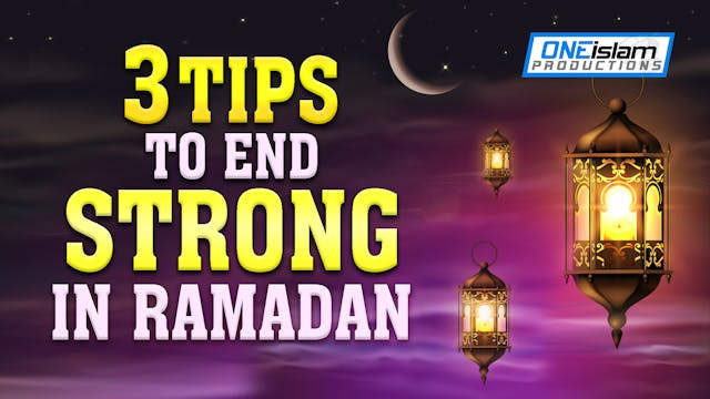3 Tips To End Strong In Ramadan