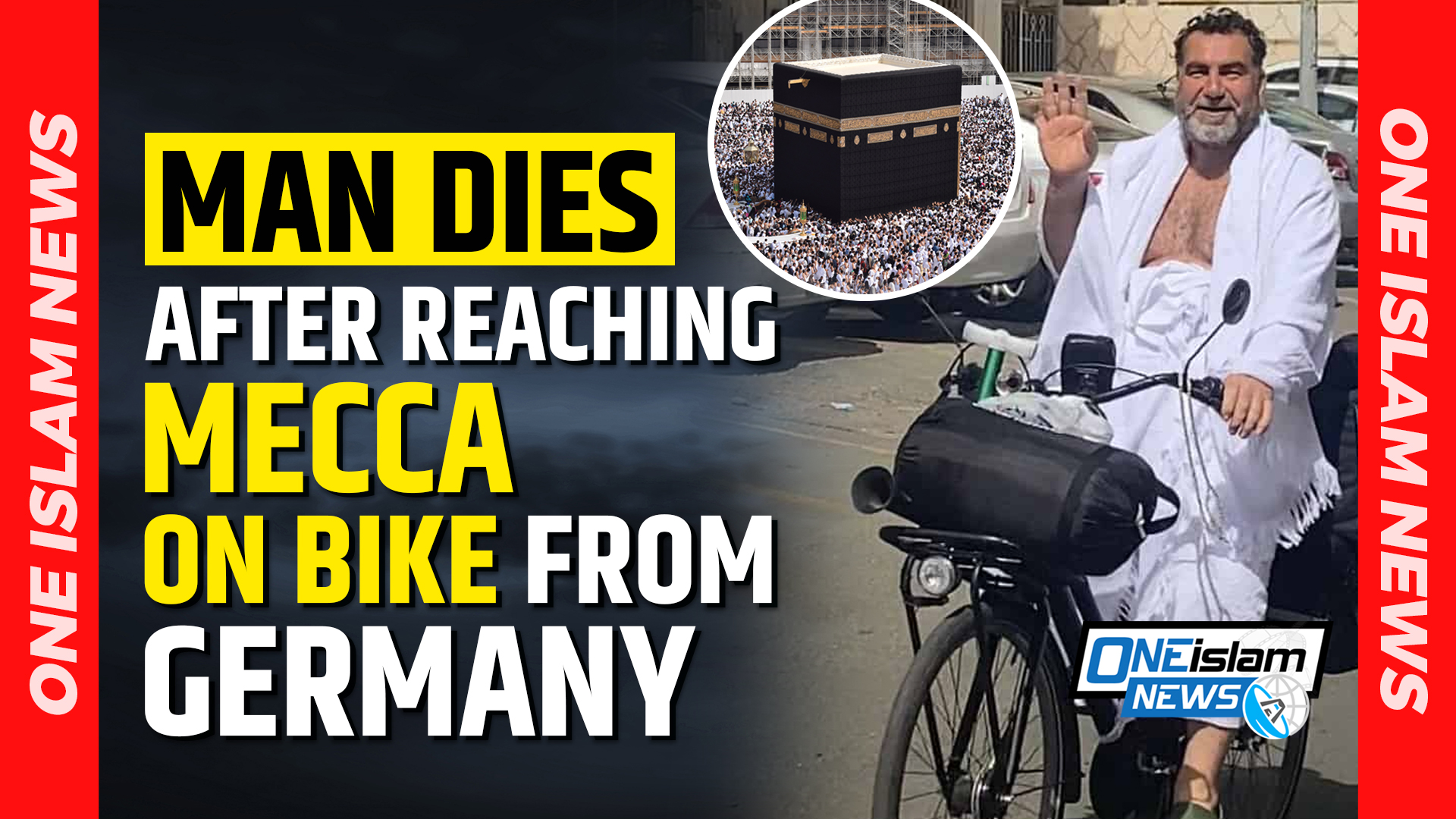 SYRIAN PILGRIM DIES AFTER REACHING MECCA ON BIKE FROM GERMANY