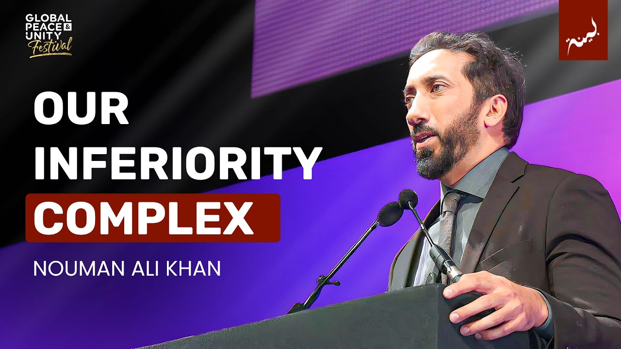 Breaking the Idols Within  Global Peace & Unity Festival - Nouman Ali Khan