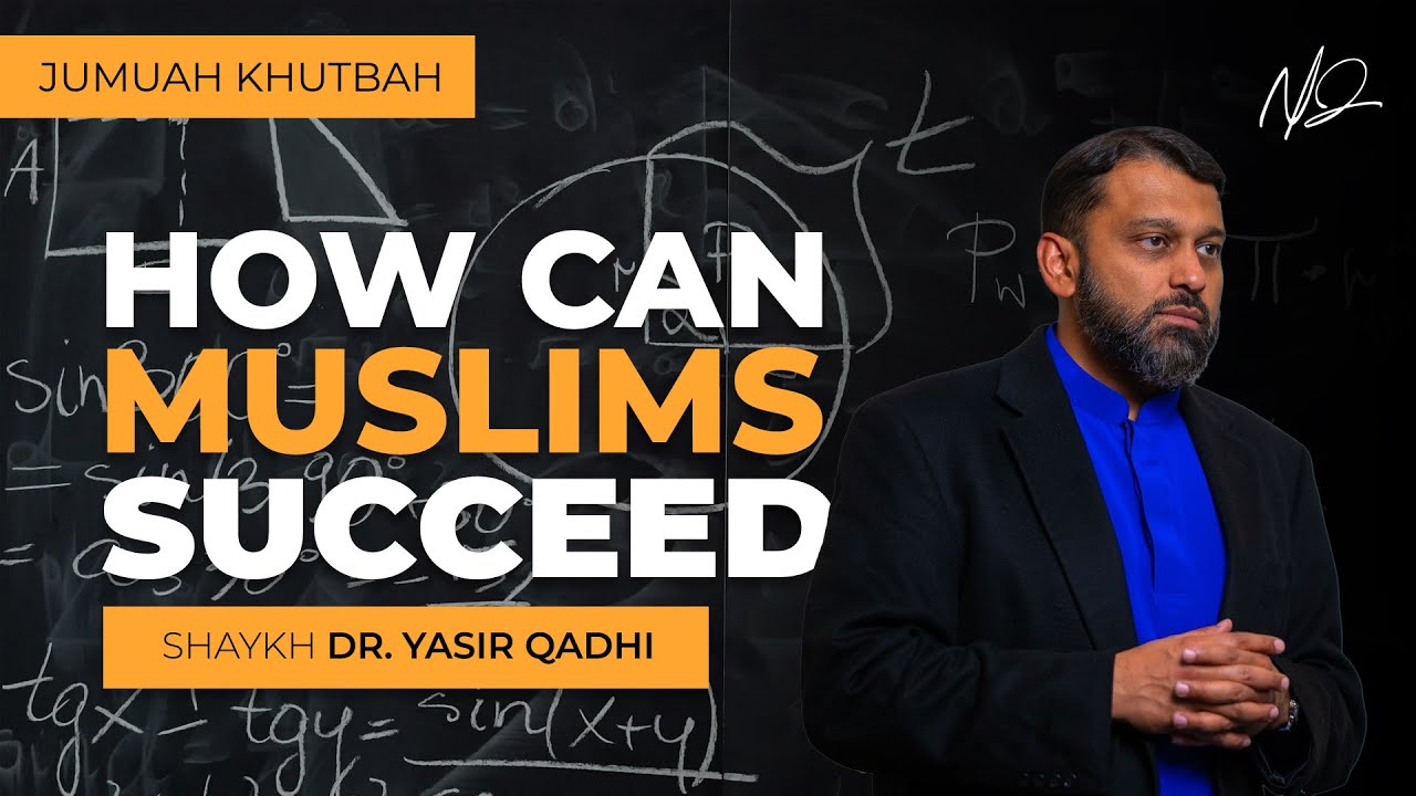 A Simple Formula for Muslim Victory! - Khutbah by Shaykh Dr. Yasir Qadhi