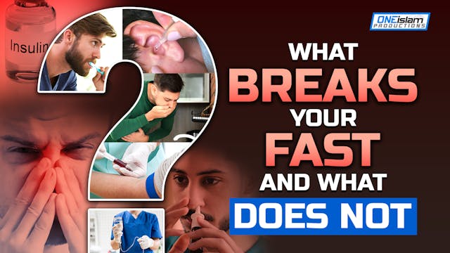 What Breaks Your Fast And What Does Not 