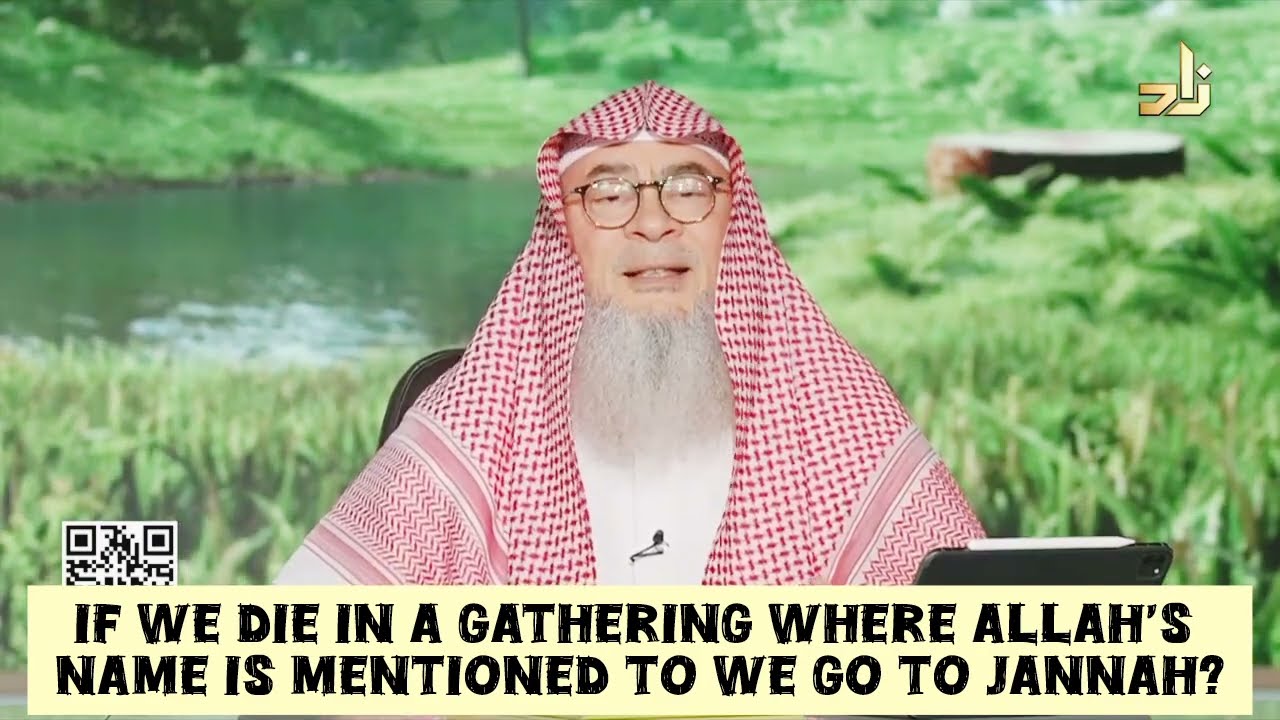 If We Die In A Gathering Where Allah's Name Is Mentioned Do We Go To Jannah?