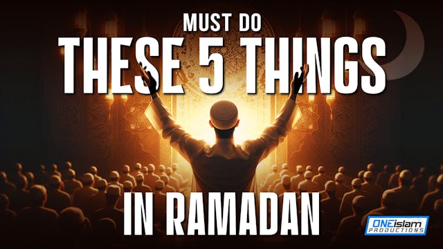 MUST DO THESE 5 THINGS IN RAMADAN
