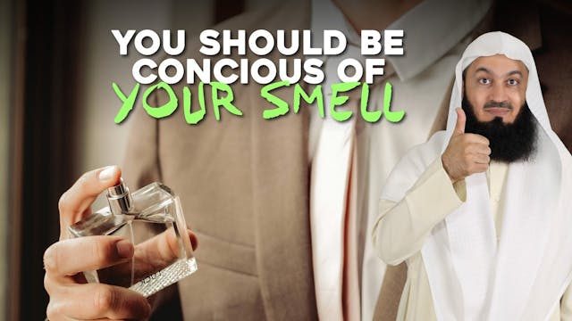 You Should Be Concious of Your Smell ...