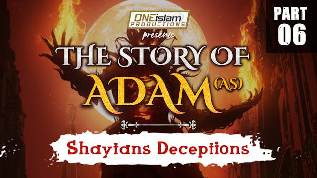 Shaytans Deceptions | The Story Of Ad...
