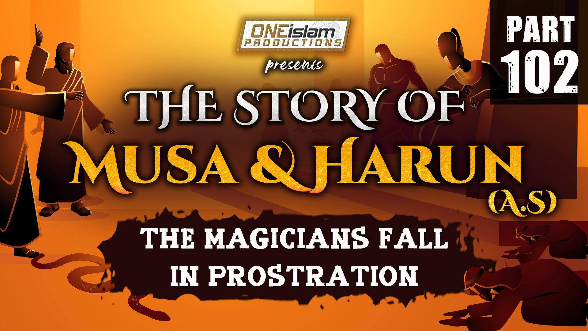 The Magicians Fall In Prostration | PART 102