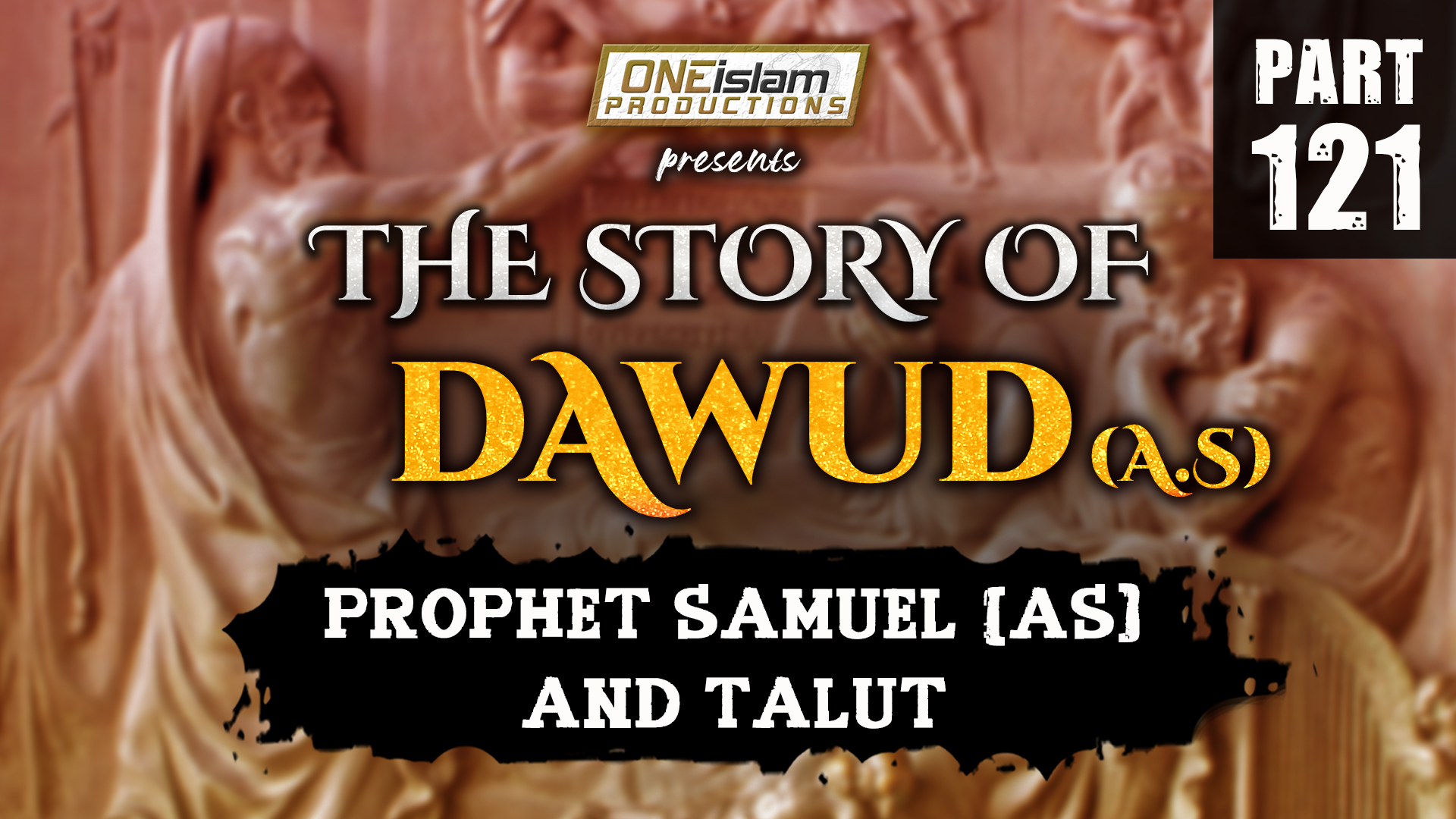 Prophet Samuel (AS) And Talut | PART 121 