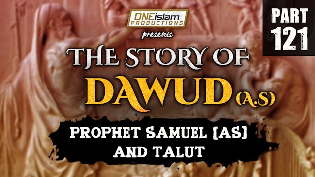 Prophet Samuel (AS) And Talut | PART ...