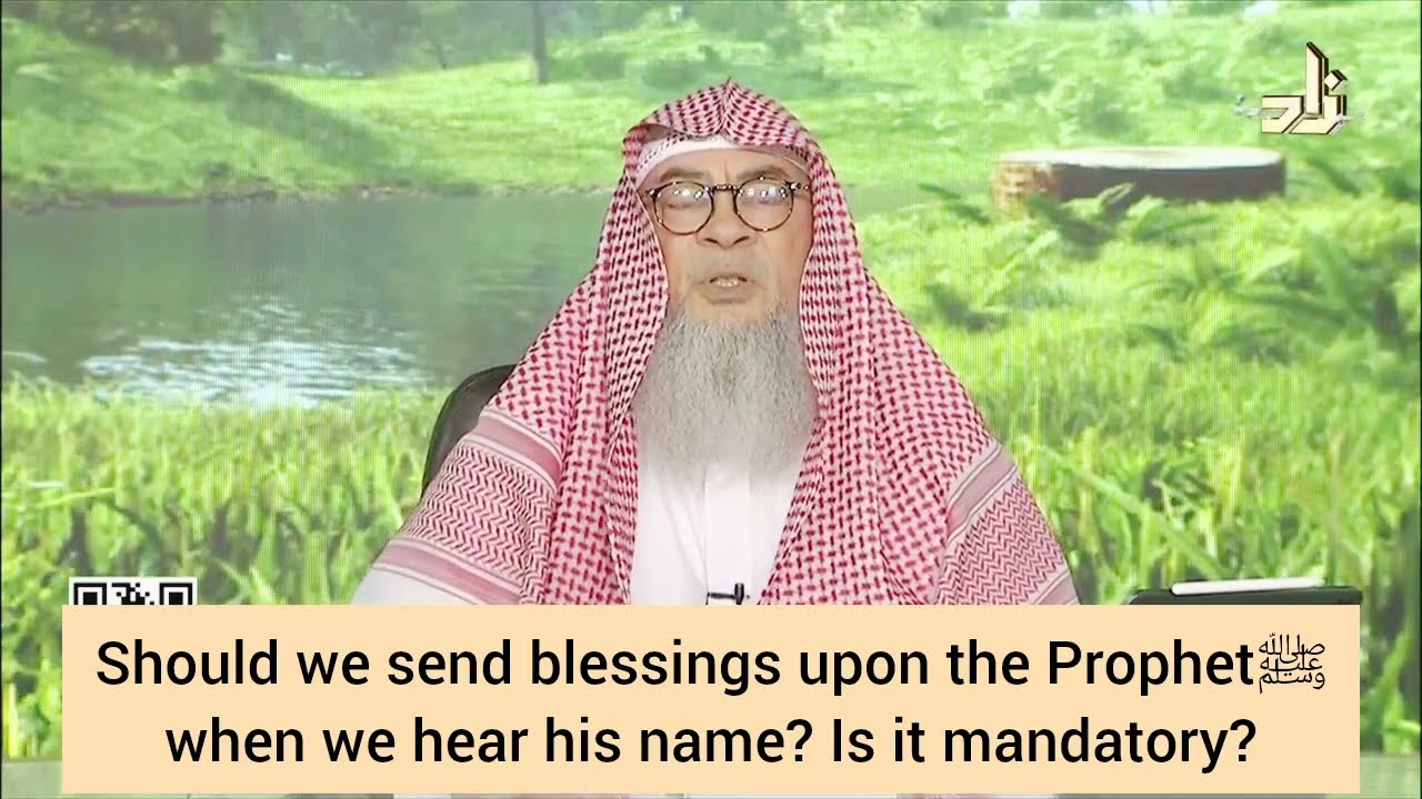 Must we send salutations upon Prophet ﷺ when we hear his name 