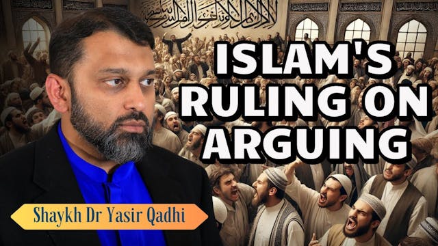 Islam's Ruling on Arguing  Shaykh Dr....