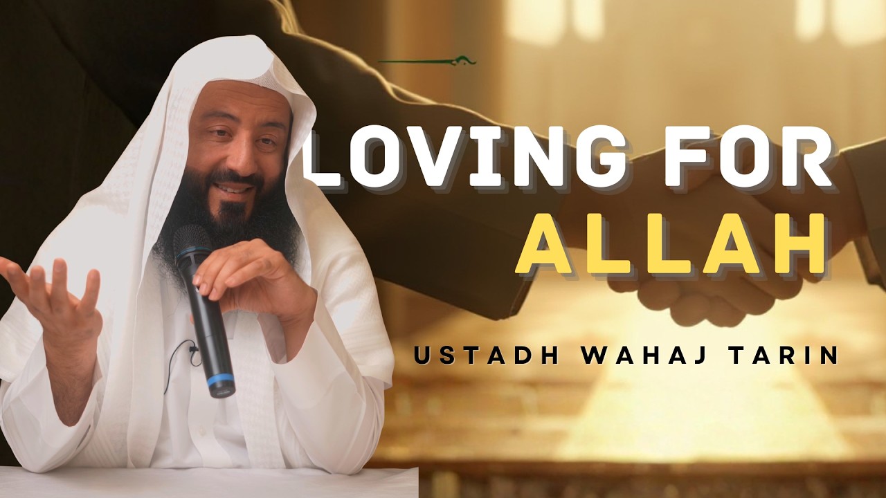 Where Are Those Who Loved For Allah?