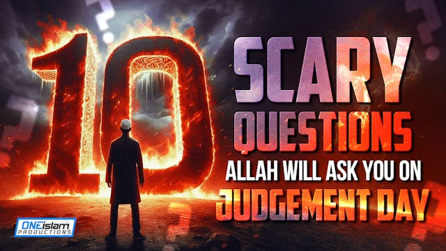 10 SCARY QUESTIONS ALLAH WILL ASK YOU...