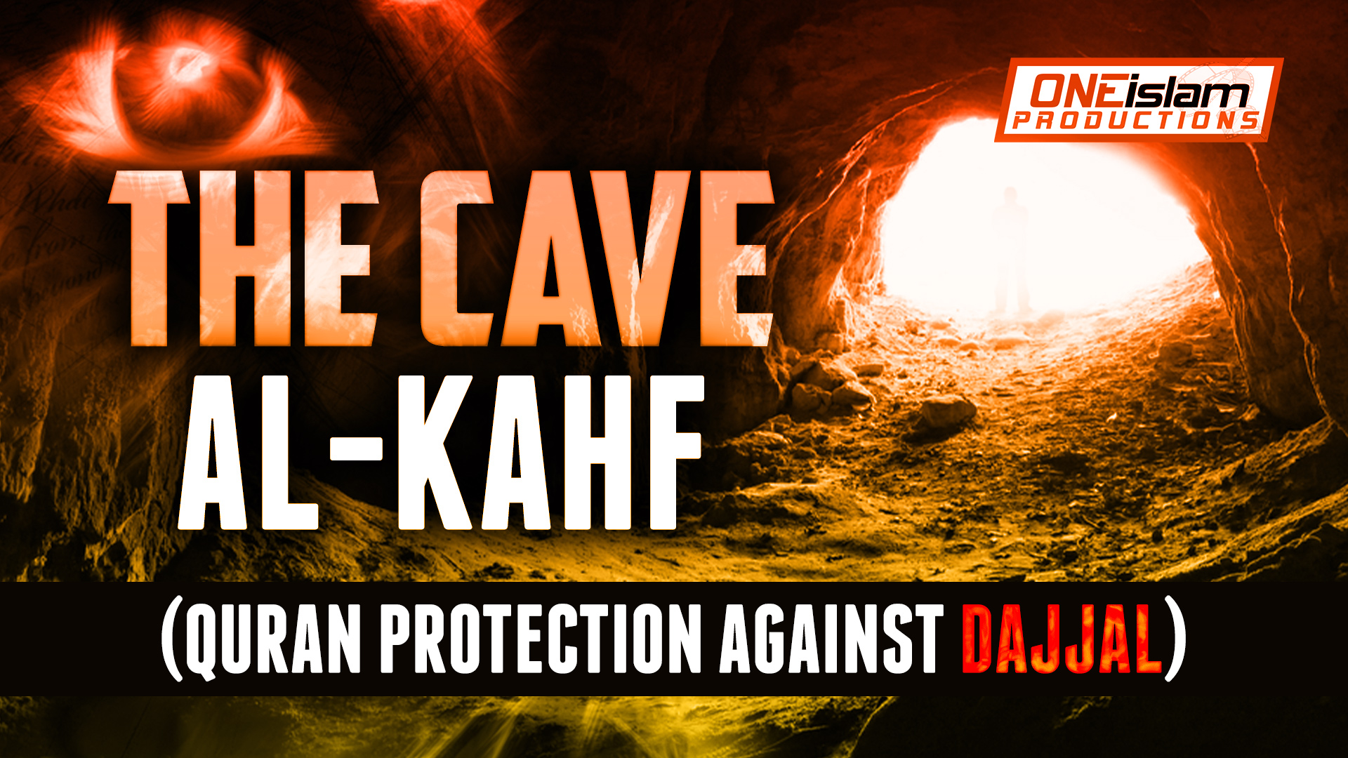 THE CAVE - AL-KAHF (QURAN PROTECTION AGAINST DAJJAL)