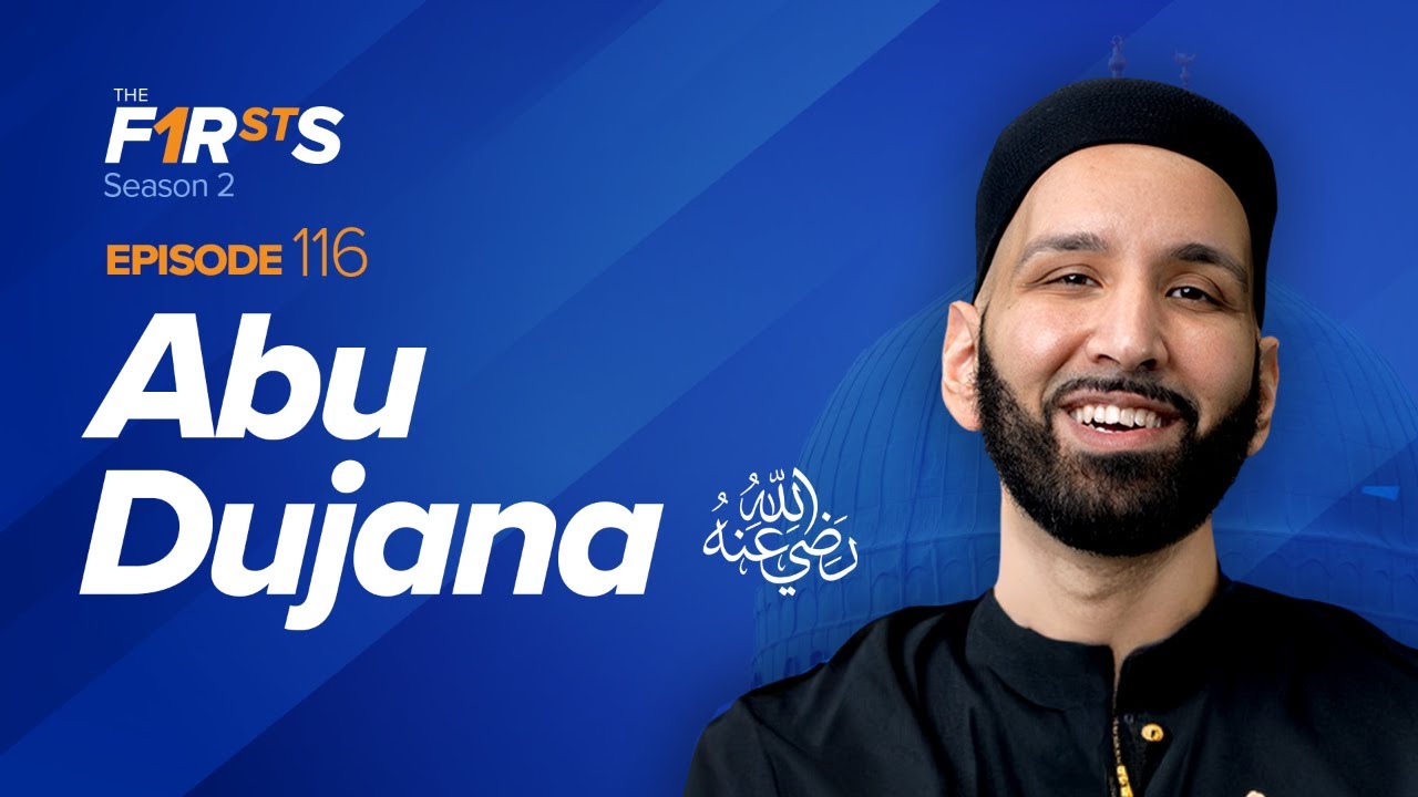 Abu Dujana (ra) The Red Bandana - The Firsts - Sahaba Stories  Dr. Omar Suleiman