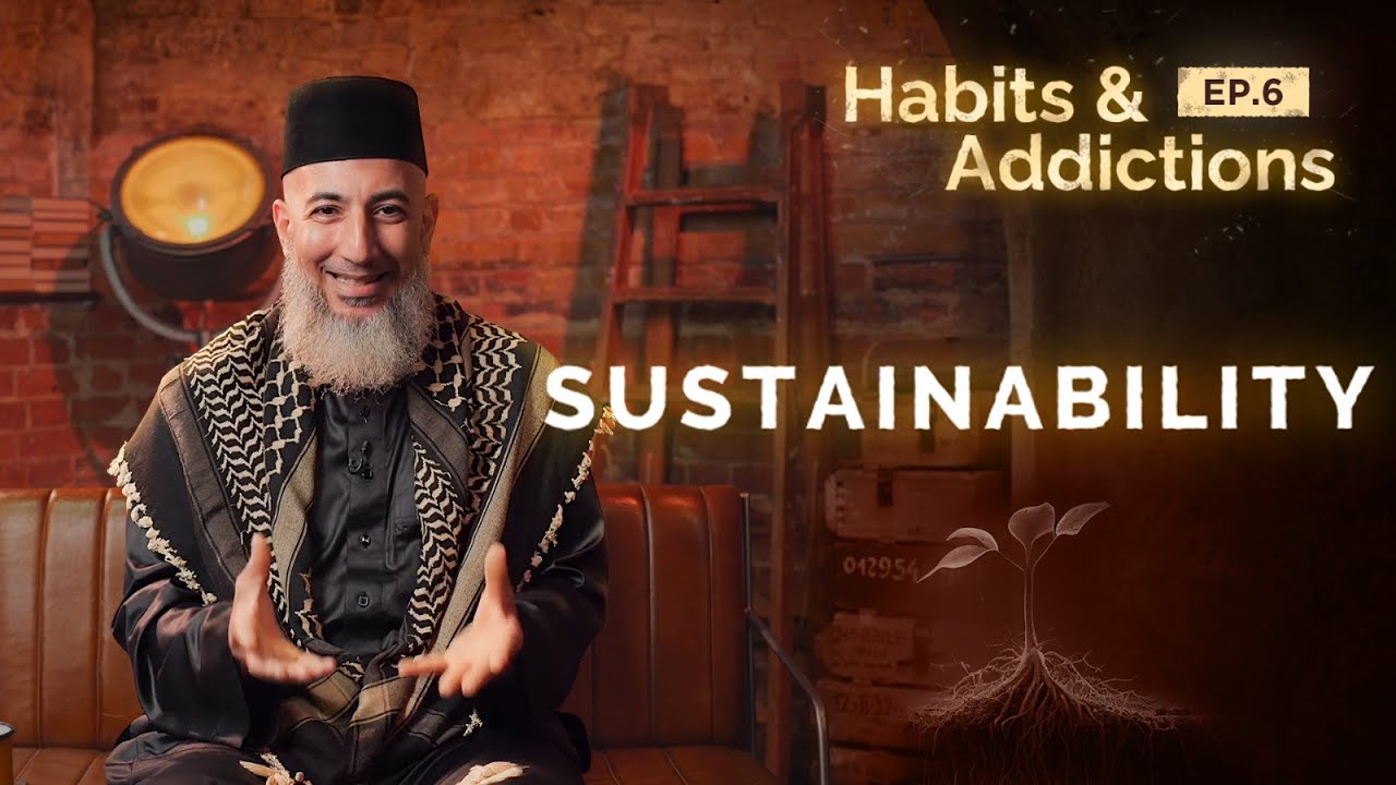 Habits & Addictions - Episode 06 - Sustainability 🌍  