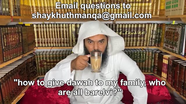 How to give Dawah to my Barelvi famil...