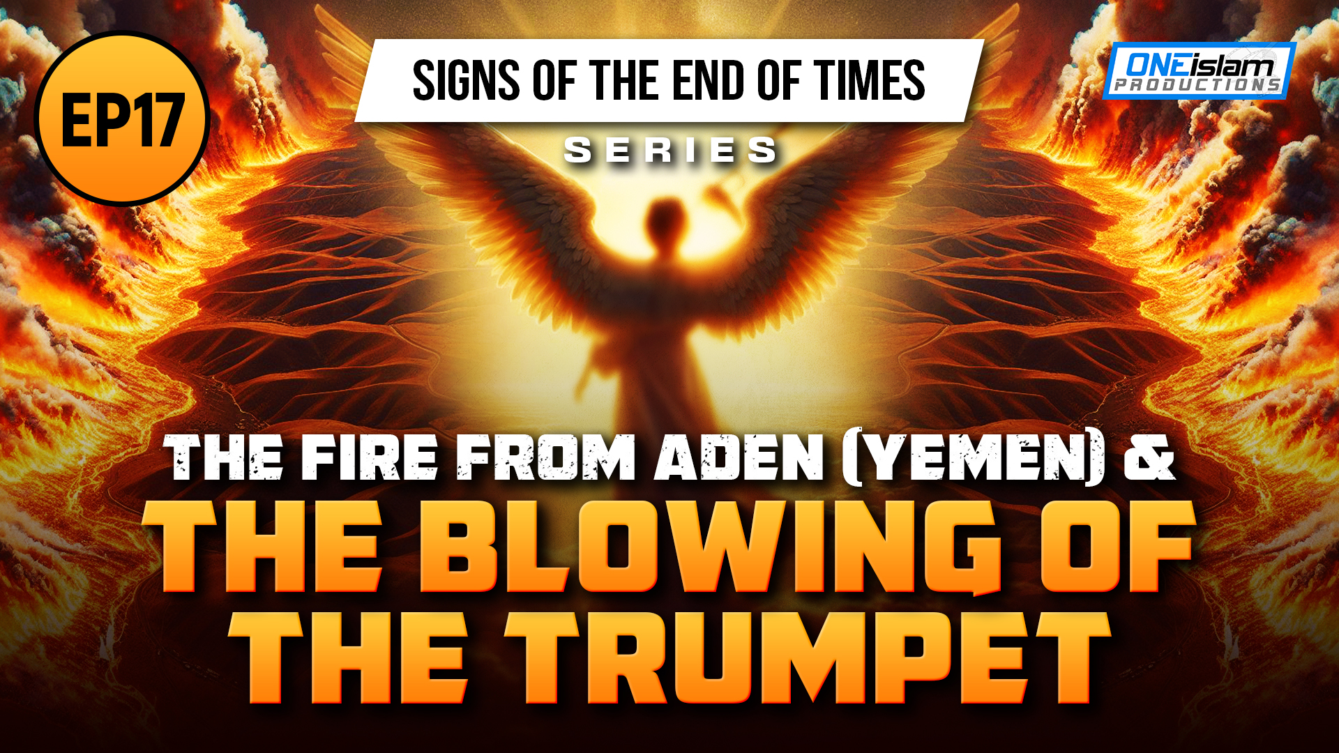 The Fire From Aden (Yemen) & The Blowing Of The Trumpet | Ep 17 